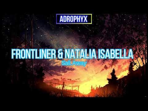Frontliner & Natalia Isabella - Sail Away