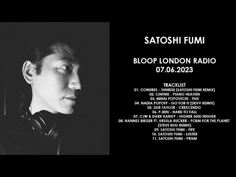 SATOSHI FUMI (Japan) @ Bloop London Radio 07.06.2023