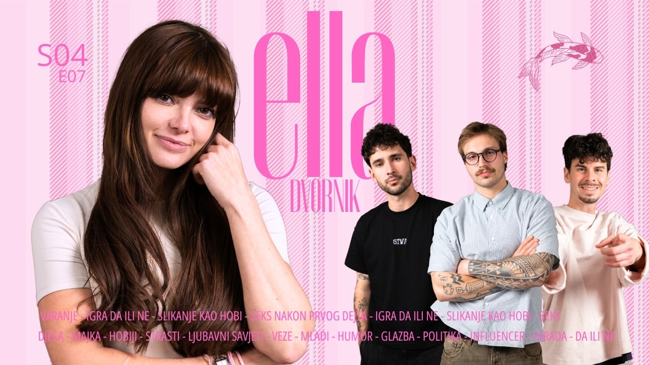 Ella Dvornik: prvi dejtovi, djeca, najgori uleti i zivotna filozofija | Podcast 3soma S04E07