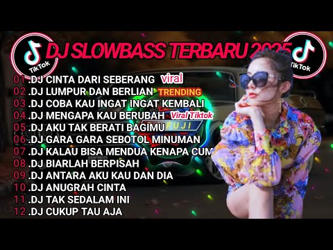 DJ TIKTOK TERBARU 2025 || DJ CINTA DARI SEBERANG 🎵 DJ LUMPUR DAN BERLIAN 🎵 FULL ALBUM❗❗