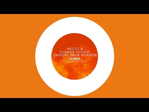 Nezzo & Summer School - Choose Your Weapon (Radio Edit) [Official]