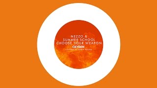 Nezzo & Summer School - Choose Your Weapon (Radio Edit) [Official]