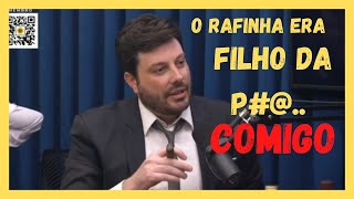 O Rafinha foi um Filho da P#@ comigo