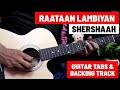 Raataan Lambiyan - Shershaah | Guitar Tabs Lesson | Jubin Nautiyal, Asees Kaur