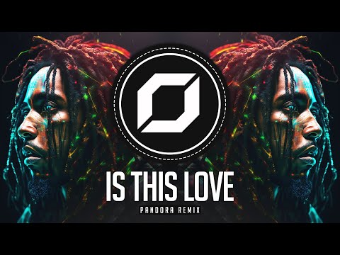 PSY-TRANCE ◉ Bob Marley - Is This Love (Pandora Remix)
