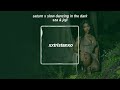 saturn x slow dancing in the dark (xxtristanxo remix)