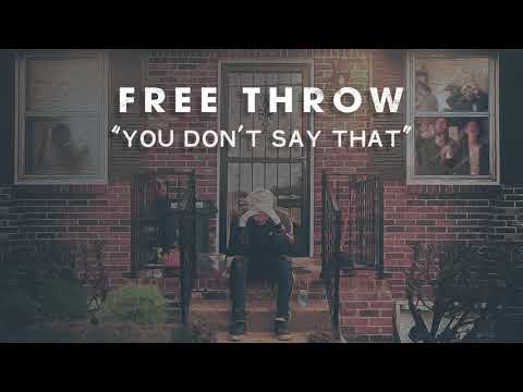 Free Throw - "You Don't Say That" (official audio)