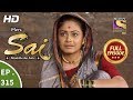 Mere Sai Ep 315 Full Episode 7th December 2018