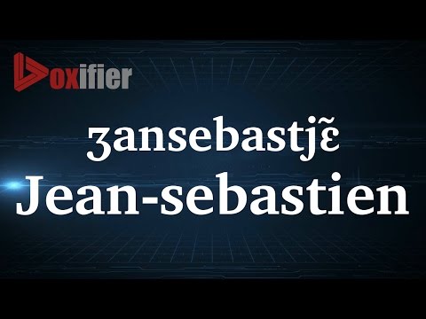 How to Pronunce Jean-Sebastien in French - Voxifier.com