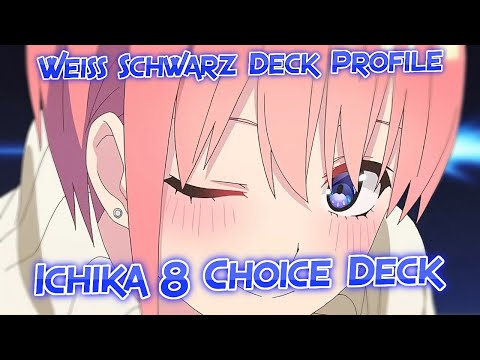Weiss Schwarz - Quintuplets Deck Profile - Ichika 8 Choice
