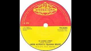 Herb Alpert & The Tijuana Brass – “Up Cherry Street” (UK Pye Int’l) 1964