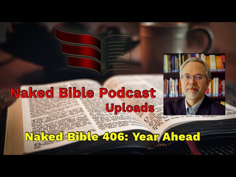 Naked Bible 406: Year Ahead