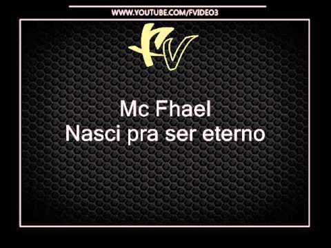Mc Fhael - Nasci pra ser eterno [LANÇAMENTO FODA]