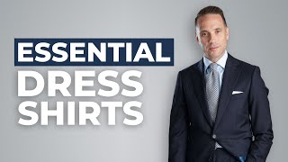 The Only 5 Dress Shirts You’ll Ever Need | Menswear Wardrobe