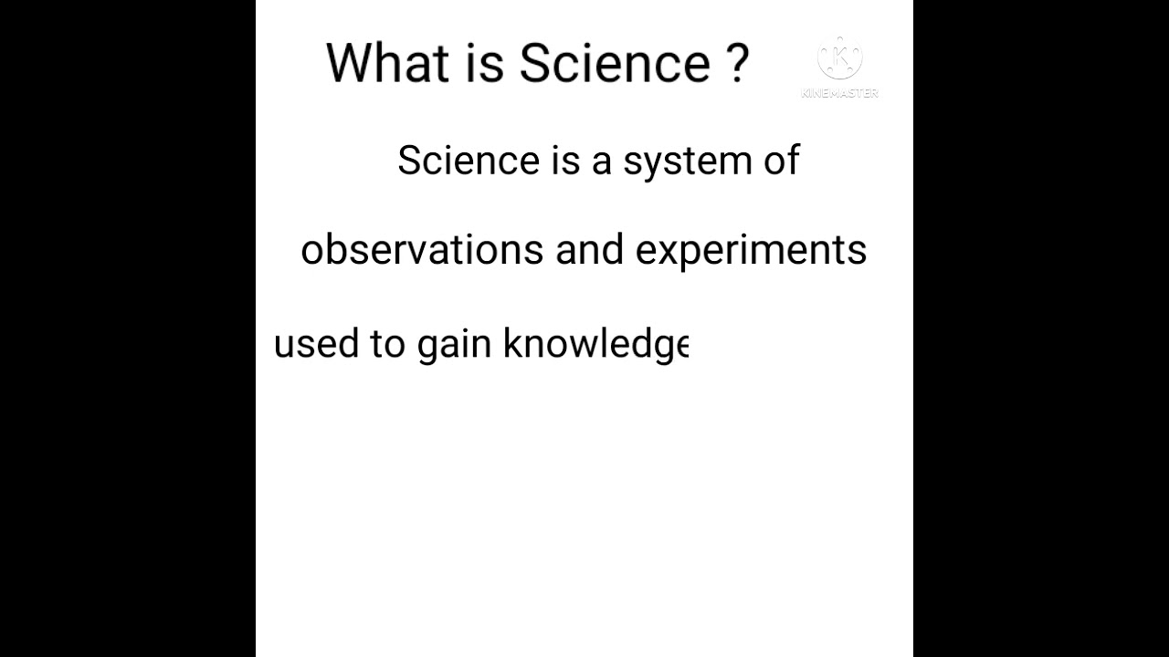 What is Science (Definition of Science)