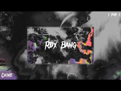 Rdx - Bang Remix - ( Caine )