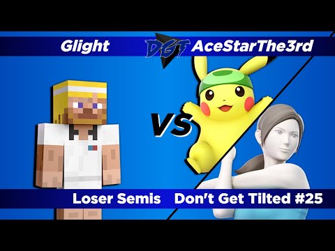 Don't Get Tilted #25 (Losers Semis) - Glight (Steve) vs. AceStarThe3rd (Pikachu, Wii Fit Trainer)