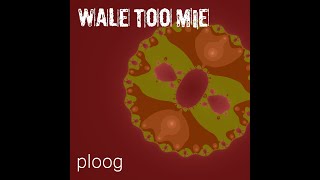 Ploog - Wale Too Mie video