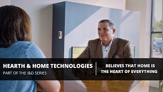 Hearth & Home Technologies: Innovating Today’s Hearth Products for a Better Tomorrow
