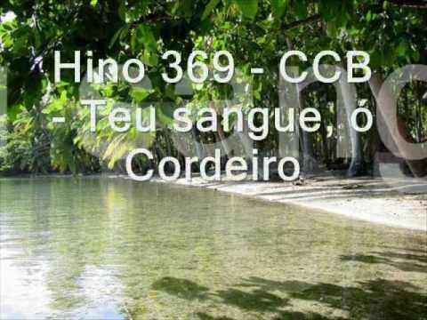 Hino 369 - CCB - Teu sangue, ó Cordeiro