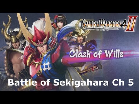 Samurai Warriors 4-II: (Clash of Wills) "Battle of Sekigahara" Chapter 5