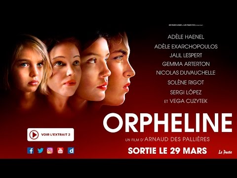 ORPHELINE d'Arnaud des Pallières - Extrait 2