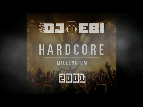 Ebi's Millennium Hardcore Megamix - 2001 Edition