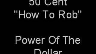50 Cent How To Rob