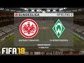 ⚽ FIFA 19 Bundesliga Eintracht Frankfurt : SV Werder Bremen 🏆 Gameplay Deutsch Livestream