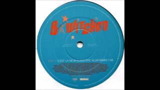 B Witched - C'Est La Vie (K Klass Epic Klub Mix)