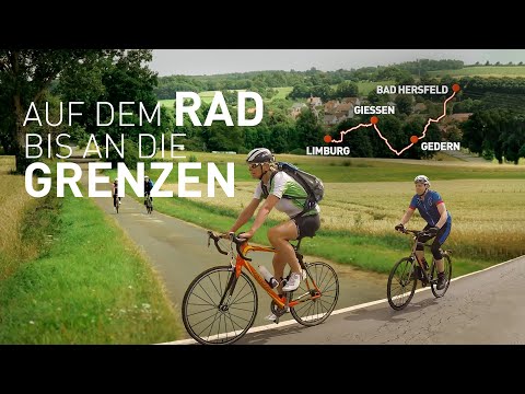 Auf dem Rad bis an die Grenzen | doku | erlebnis hessen