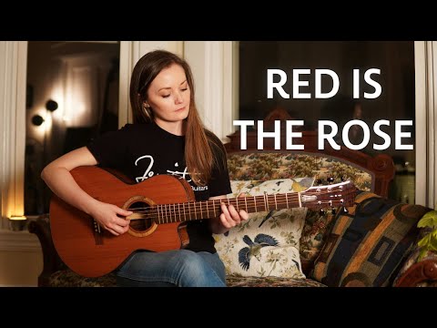 Red Is the Rose (Traditional Celtic Song on Fingerstyle Guitar) - Lindsay Straw