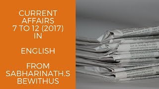 December 7 to 12(2017) Current Affairs in English