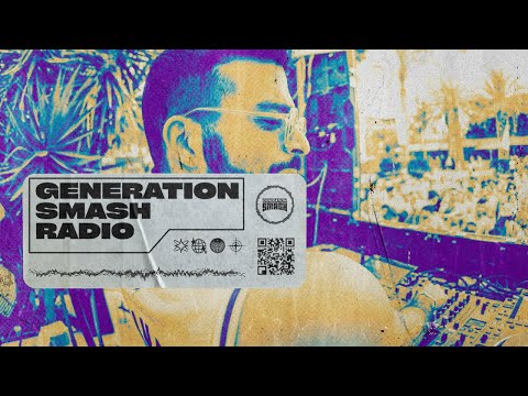 Roc Dubloc in the mix - Like Mike, Ilkay Sencan, SMACK & more (Generation Smash Radio ep. 003)