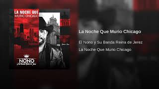 El Nono y Su Banda Ft. Fernando Lopez - La Noche Que Murio Chicago (La Noria Records Remix)