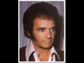 merle haggard because you can,t be mine 