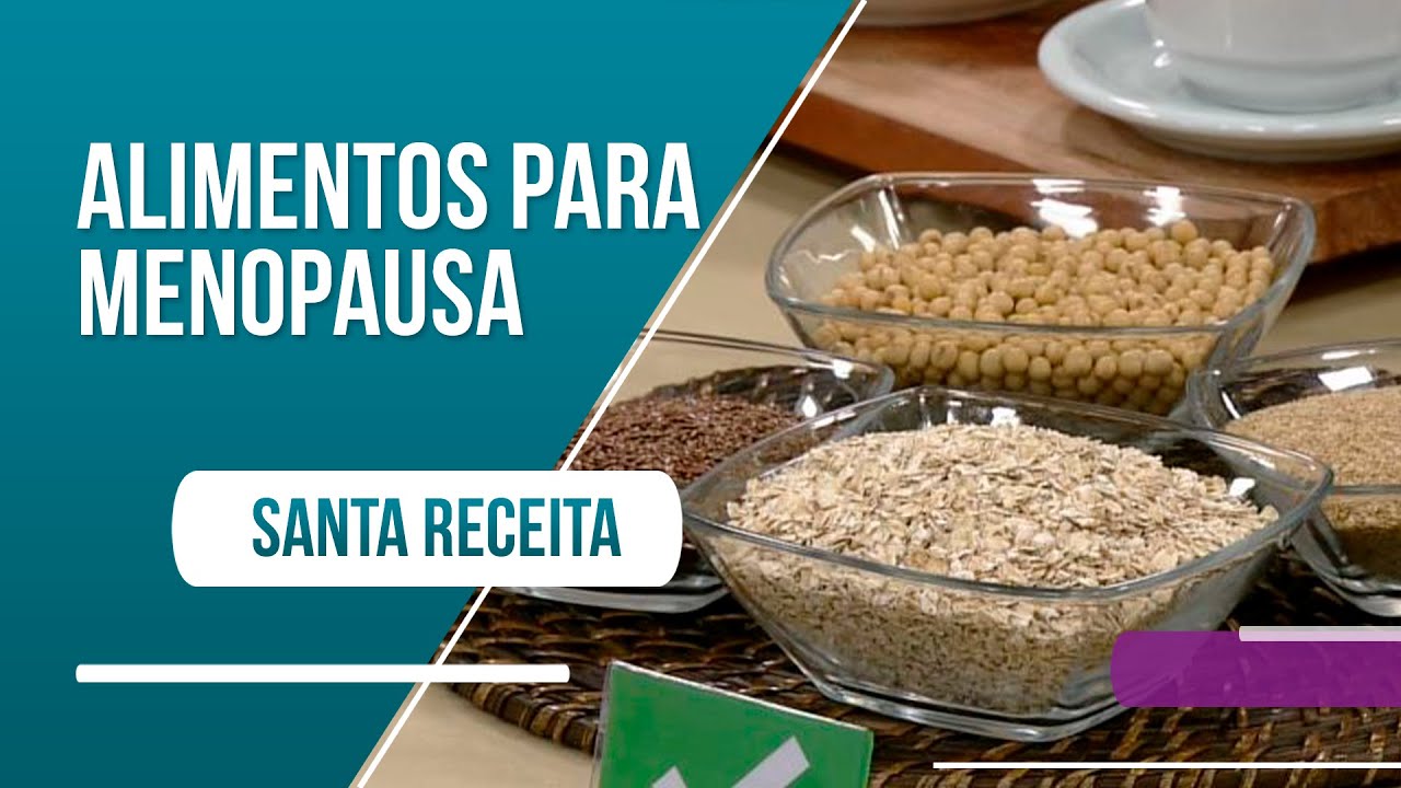 Alimentos que podem reduzir os sintomas da menopausa