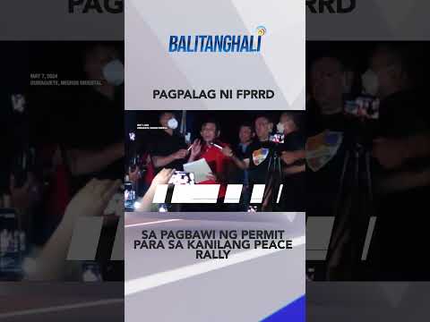 FPRRD, pinalagan ang pagbawi ng permit para sa kanilang peace rally. #shorts Balitanghali