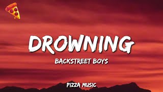 Drowning - Backstreet Boys (Lyrics)
