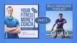 Podcast with Billy Hofacker and Gilad looking back on 40 years teaching health and fitness. Part 2.