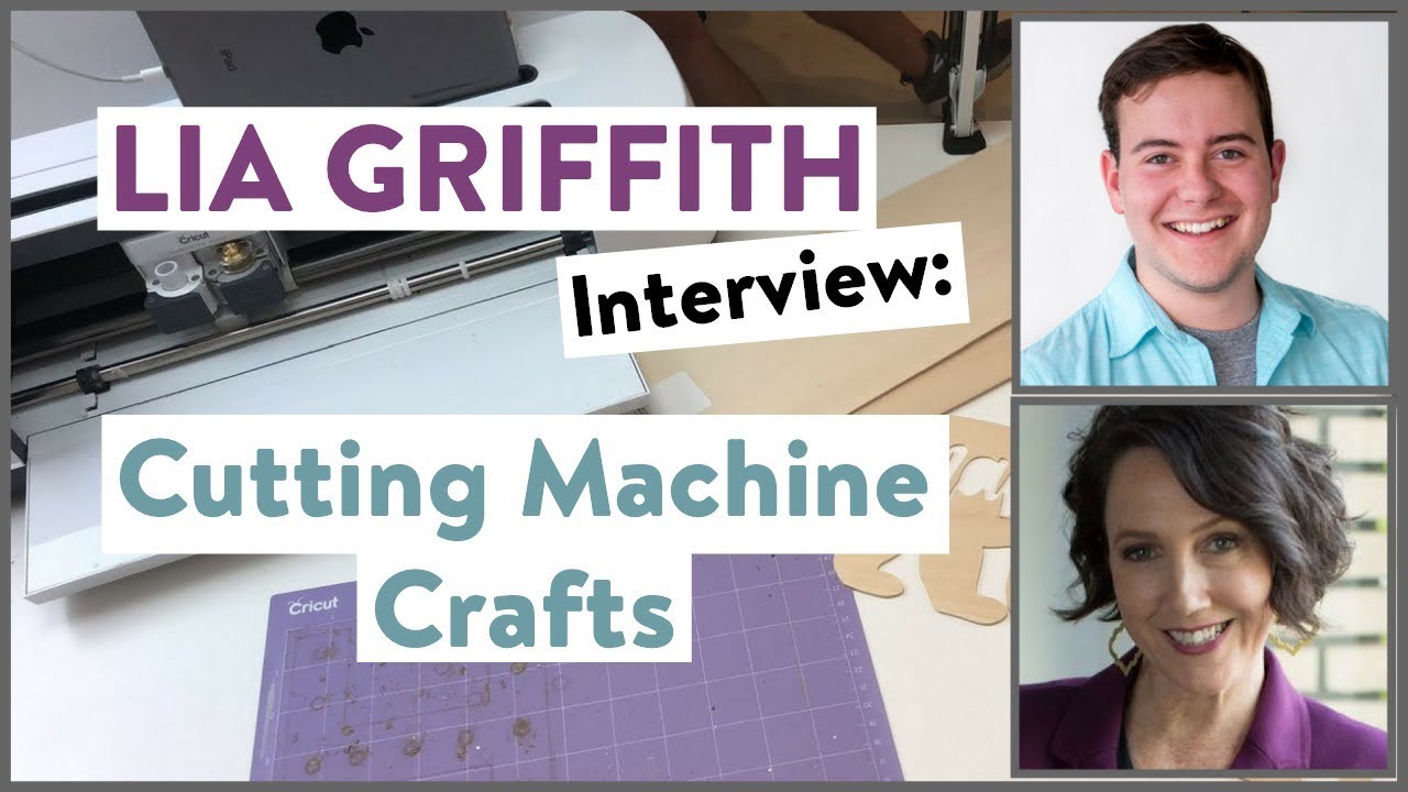 Lia Griffith Interview: Cutting Machine Crafts