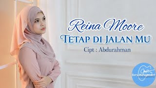 Download lagu REINA MOORE - TETAP DI JALAN MU  SINGLE RELIGI #barumanagement #hitsingle #bm mp3