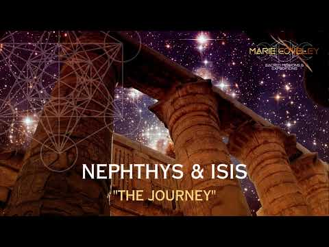 Take a Journey with Nephthys & Isis  ☥△🌀