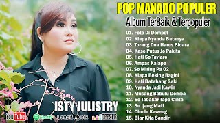 Download lagu POP MANADO POPULER 2025 || ISTY JULISTRY FULL ALBUM POPULER TERBARU 2025 - LAGU MANADO ENAK DIDENGAR mp3