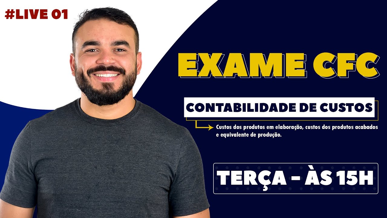 #LIVE01 Exame CFC - Custo dos produtos em elaboração, acabados e equivalente de produção