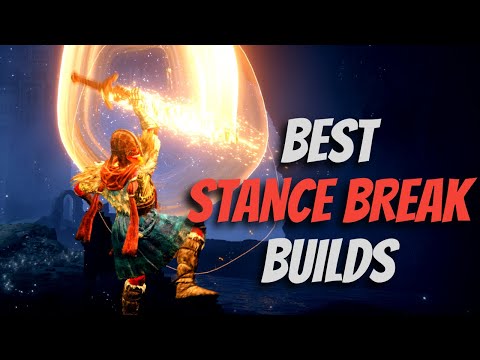 Best Poise Break Builds? Top 5 Elden Ring Builds For Stance Breaking! Patch 1.10