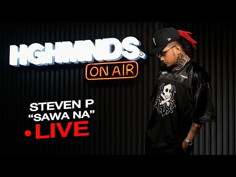 Steven P | Sawa Na (HGHMNDS On Air)