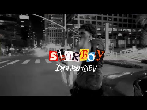 Dashboydev - Star boy [OFFICIAL VIDEO] (prod. YTG)