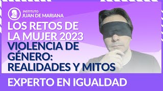 Violencia de género: Realidades y mitos - Experto en Igualdad