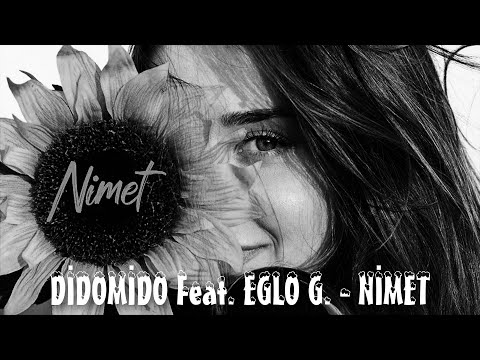 DİDOMİDO Feat. EGLO G. - NİMET